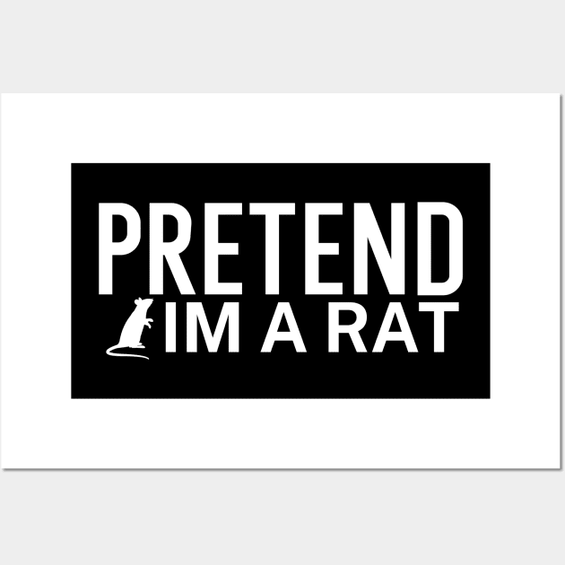 Pretend im a rat Wall Art by maxcode